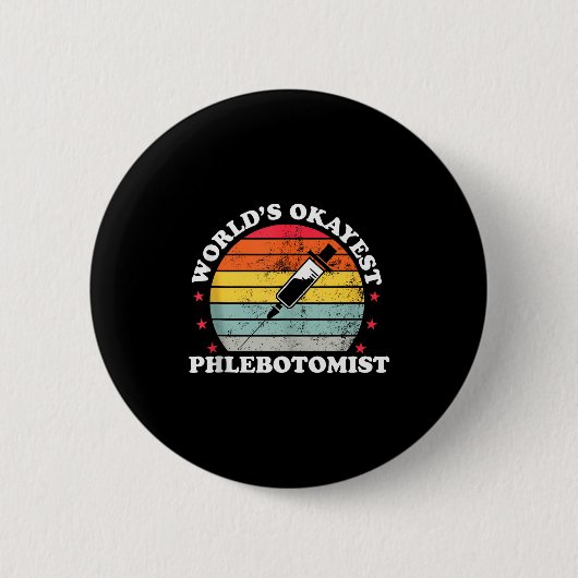 Worlds Okayest Phlebotomist Funny Phlebotomy Women 缶バッジ (正面)