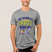 World's Okayest Pickleballer Unisex  トライブレンドＴシャツ (正面)