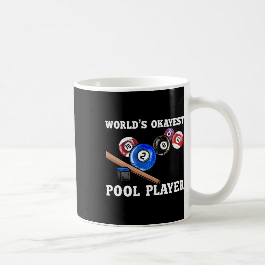 World's Okayest Pool Player I Pool Billiards Playe コーヒーマグカップ (右)