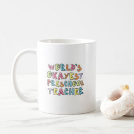 World's Okayest Preschool Teacher Gift Idea コーヒーマグカップ