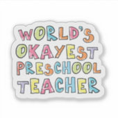 World's Okayest Preschool Teacher Gift Idea シール (正面)