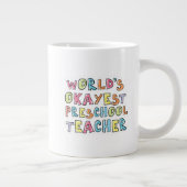 World's Okayest Preschool Teacher Gift Idea ジャンボコーヒーマグカップ (右)