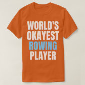 Worlds okayest rowing funny rowing lover rowing pl tシャツ (デザイン正面)
