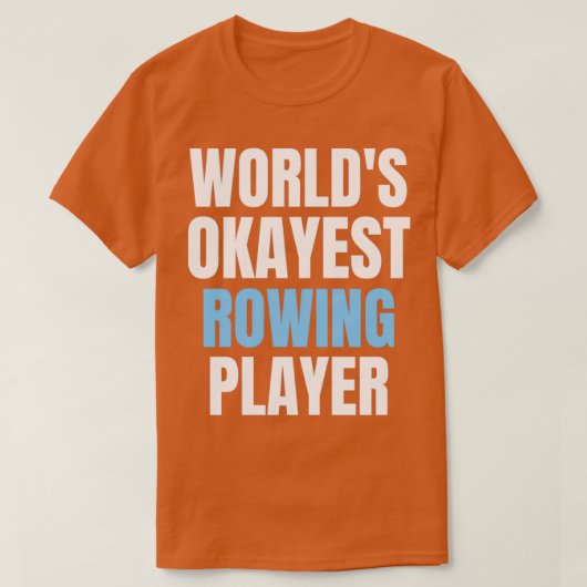 Worlds okayest rowing funny rowing lover rowing pl tシャツ (デザイン正面)