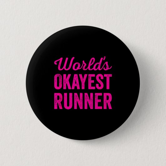 Worlds Okayest Runner Funny Sarcastic Running Srts 缶バッジ (正面)