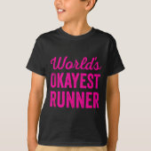 Worlds Okayest Runner Funny Sarcastic Running Srts Tシャツ (正面)