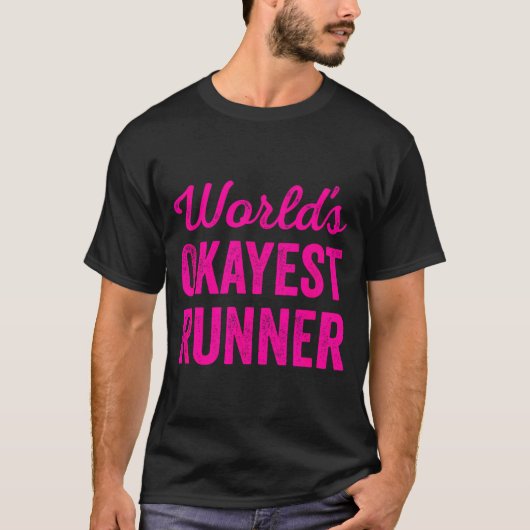 Worlds Okayest Runner Funny Sarcastic Running Srts Tシャツ (正面)