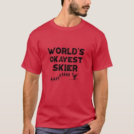 Worlds Okayest Skier Funny Skiing Gift Birthday fa Tシャツ (正面)