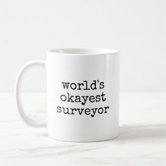 Worlds Okayest Surveyor Funny Land Surviving コーヒーマグカップ