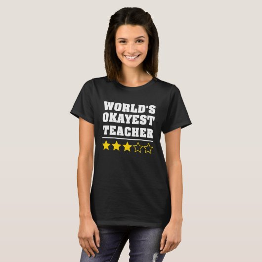 World's Okayest Teacher  Manager Boss Appreciation Tシャツ (正面フル)