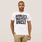 WORLD'S OKAYEST UNCLE Tシャツ (正面フル)