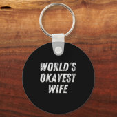World's Okayest Wife, Funny Wife Birthday, New Bri キーホルダー (正面)