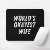 World's Okayest Wife, Funny Wife Birthday, New Bri マウスパッド (マウス)