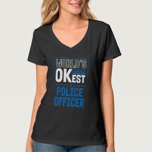 Worlds OKest Police Officer Cops Humor Policeman W Tシャツ (正面)