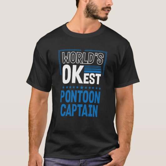 Worlds OKest Pontoon Captain Pontoon Boat Humor Tシャツ (正面)