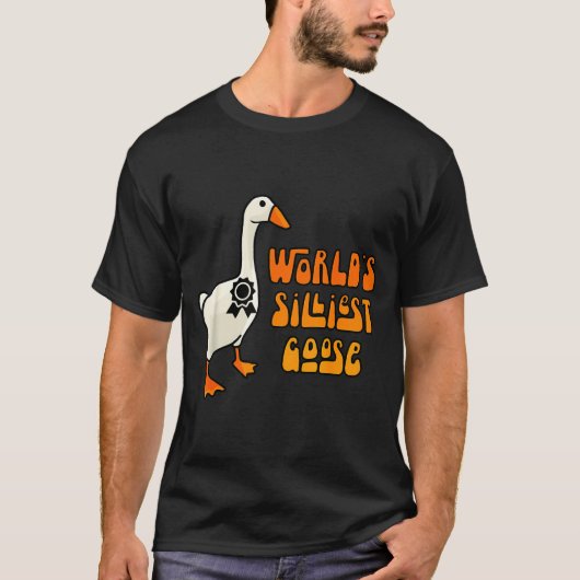 World's Silliest Goose Funny Goose Lovers  Tシャツ (正面)