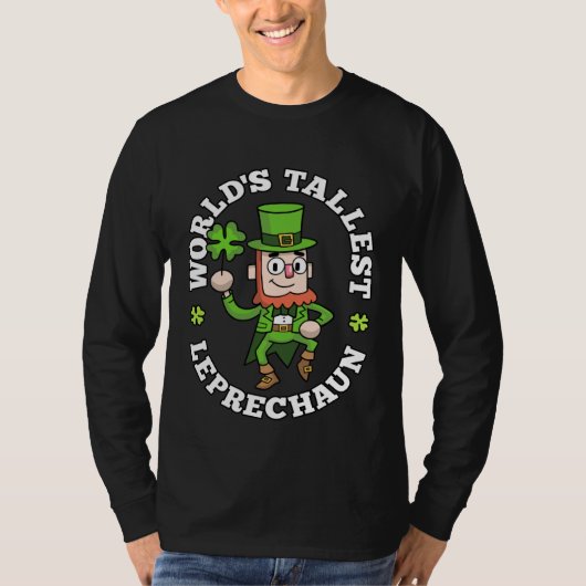 Worlds Tallest Leprechaun Shamrock St Patricks Day Tシャツ (正面)