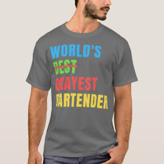Worldx27sオケイストバーテンダーおもしろい評価 Tシャツ