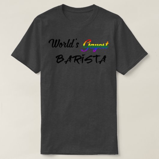Worldx27sゲイエストバリスタ Tシャツ (デザイン正面)