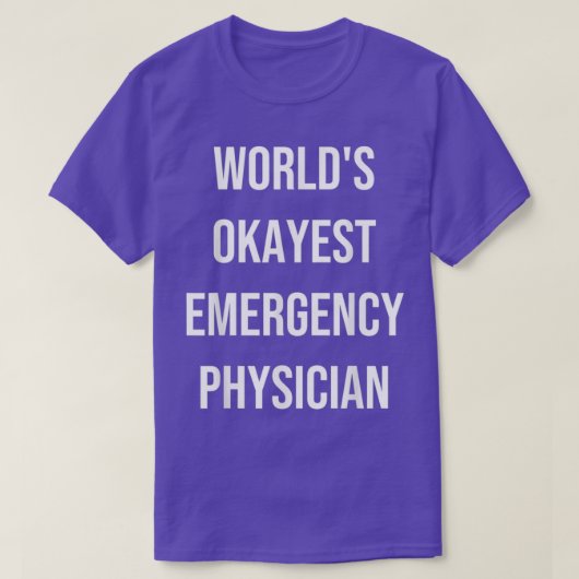 Worldx27s Okayest Emergency Physician Co-worker Ga Tシャツ (デザイン正面)