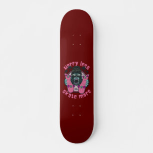 WORRY LESS SKATE MORE GORILLA edition スケートボード