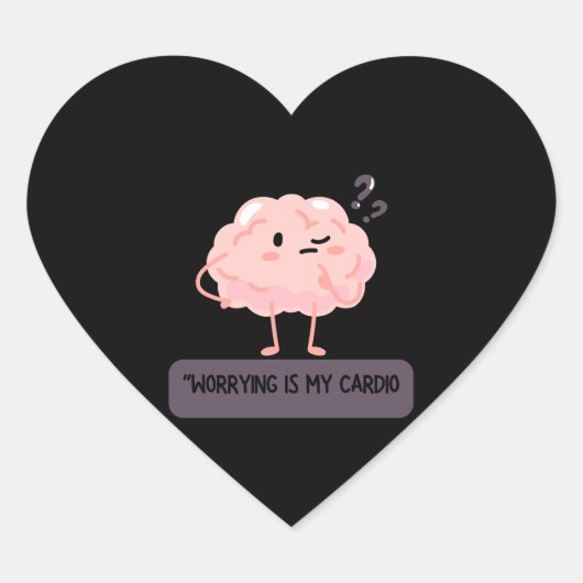 Worrying Is My Cardio – 面白い不安デザイン ハートシール (正面)