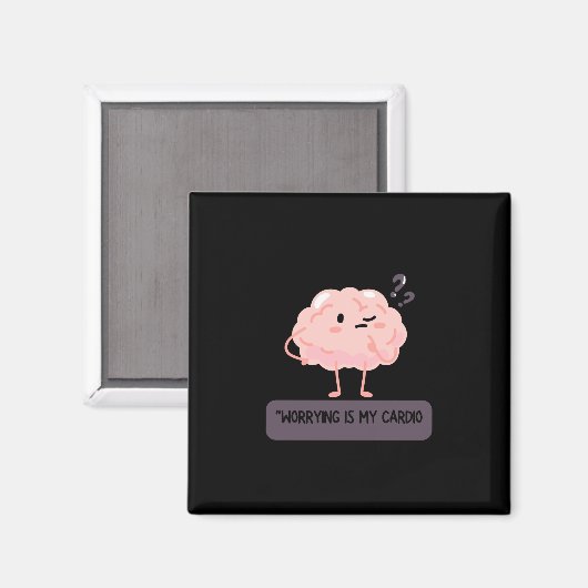 Worrying Is My Cardio – Funny Anxiety  マグネット (正面/裏面)