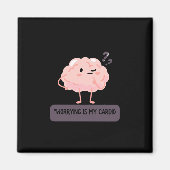 Worrying Is My Cardio – Funny Anxiety  マグネット (正面)