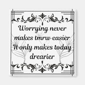 Worrying Never Makes Tomorrow Easier Inspirational マグネット (正面)