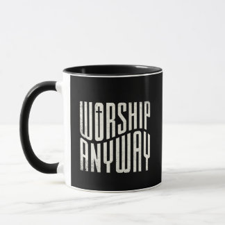 Worship Anyway Modern Christian Quote マグカップ