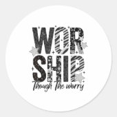 Worship Through The Worry Insrational Religious Ch ラウンドシール (正面)