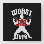 Worst Dad Ever Funny Sarcastic Father's Day Joke スクエア壁時計 (正面)