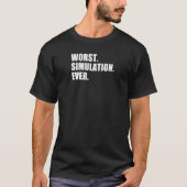 Worst Simulation Ever  Computer Simulation 1 Tシャツ (正面)