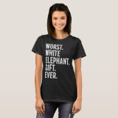 Worst White Elephant Gift Ever Men Women Funny Chr Tシャツ (正面フル)