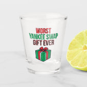 Worst Yankee Swap Gift Ever ショットグラス (正面)