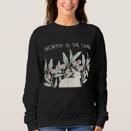 Worthy Is The Lamb Sweatshirt スウェットシャツ