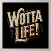 Wotta Life Wall Art ポスター (正面)