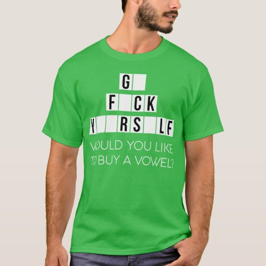 Would You Like To Buy A Vowel Go Rself Cussing Tシャツ (正面)