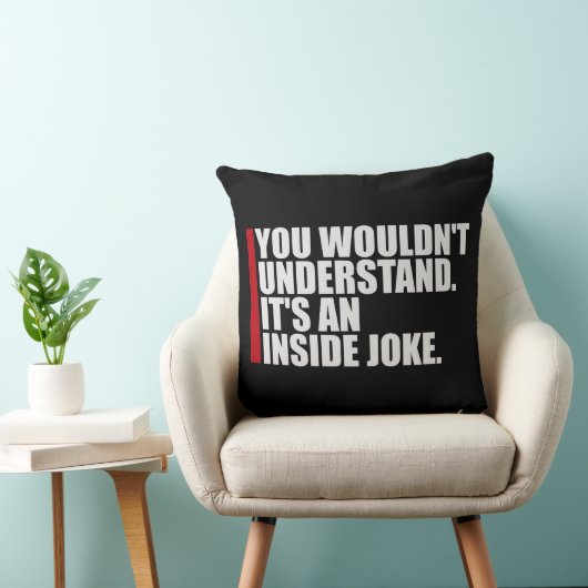 Wouldn't Understand It's An Inside Joke Funny Team クッション (椅子)