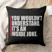 Wouldn't Understand It's An Inside Joke Funny Team クッション (ブランケット)