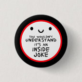 Wouldn't Understand It's An Inside Joke Funny Team 缶バッジ (正面)