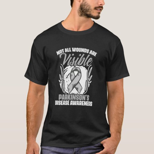 Wounds Are Visible PD Patients Parkinson's Disease Tシャツ (正面)
