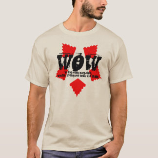 WOWのゲーマーか。 Tシャツ