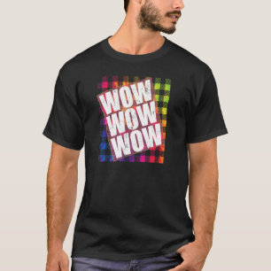 WOWフリーデイWOW WOW WOW TieDyeプレイドミーム引用文 Tシャツ