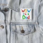 WOW私はパパTシャツとGIftsだ 缶バッジ (インサイチュ)