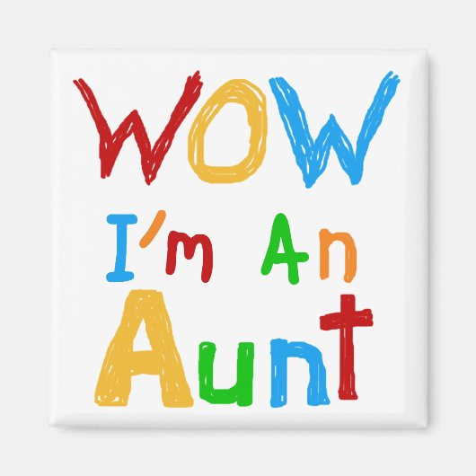 WOW私は叔母のTシャツとギフトだ マグネット (正面)