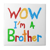 WOW I'm a Brother T-shirts and GIfts タイル (正面)