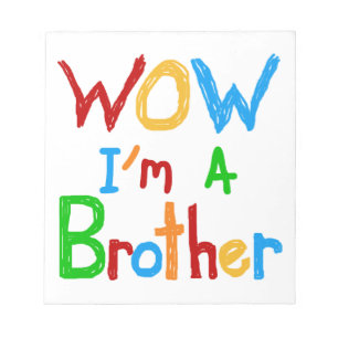 WOW I'm a Brother T-shirts and GIfts ノートパッド