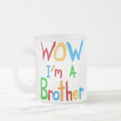 WOW I'm a Brother T-shirts and GIfts フロストグラスマグカップ (左)