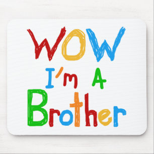 WOW I'm a Brother T-shirts and GIfts マウスパッド